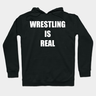 Wrestling is Real Hoodie